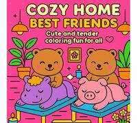 HOME COZY BEST FRIENDS: Cute and Tender Coloring Pages for Everyone
