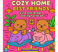 HOME COZY BEST FRIENDS: Cute and Tender Coloring Pages for Everyone