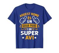 Home És Un Gran Pare I Super AVI Día del Padre En Catalán Camiseta, Hombre, Azul Real, XL