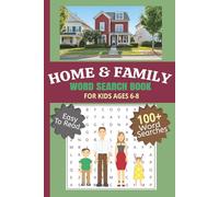 Home & Family Word Search Book: For Kids Ages 6-8 | 100+ Easy-to-Read Word Searches Including Relatives, Siblings, Everyday Language, Household Items, ... Boost Reading Skills | 6X9 inches, 110 pages