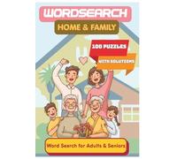 Home & Family Word Search Puzzle Book For Adults & Seniors: 1800 Unique Words | 100 Large Print Puzzles | Relaxing Home Life & Family Themes (Search Word series)