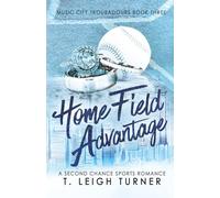 Home Field Advantage (A Second Chance Sports Romance) (Music City Troubadours)