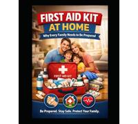 Home First Aid Guide for Families: Simple Emergency Care for Cuts, Burns, Fever & Allergic Reactions