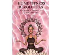 Home Fitness Revolution: Knockout Physical - Zero Expense