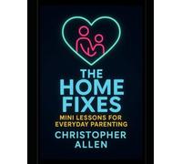 Home Fix Premium™: 20 Fun Behavior-Reset Games for Families - Practical SEL Tools for Listening, Respect, Routines, and Emotional Control (Ages 5-12) (The Fixes™ System)