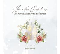 Home for Christmas: An Advent Journey to The Savior