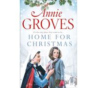 Home for Christmas: An Unforgettable Historical Story of Love and Resilience During the Blitz