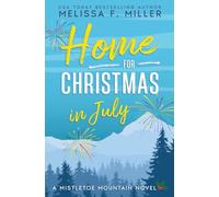 Home for Christmas in July (Mistletoe Mountain)