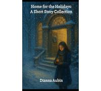 Home for the Holidays: A Short Story Collection