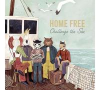 Home Free - Home Free - Challenge The Sea