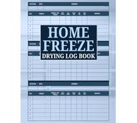 Home Freeze Drying Log Book