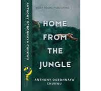HOME FROM THE JUNGLE: A Collection of Poetry