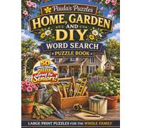 Home, Garden and DIY Word Search Puzzle Book - 50 Puzzle LARGE PRINT Edition: Relaxing Puzzles for Seniors… and the Whole Family (Paula's Puzzles)