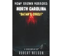 Home Grown Horrors: North Carolina *Satan's Circle*