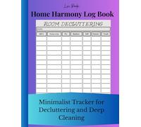 Home Harmony Log Book: Minimalist Tracker for Decluttering and Deep Cleaning,Daily, Weekly Household Cleaning Schedule