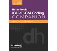 Home Health ICD-10-CM Coding Companion, 2022