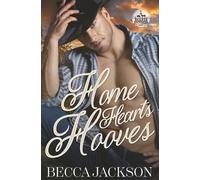 Home Hearts Hooves: A spicy, swoony, small town country romance. (Beaker Brothers Ranch)