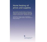 Home heating oil prices and supplies: Hearing before the Subcommittee on Energy and Power of the Committee on Interstate and Foreign Commerce, House ... second session ... December 20, 1978