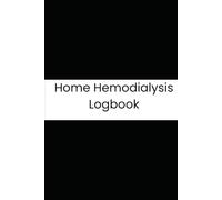 Home Hemodialysis Logbook: 90 Day Treatment Record for HHD Patients to Track Weight, Vitals, Machine Setup, and Safety Checks