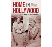 Home in Hollywood: The Imaginary Geography of Cinema (Film and Culture)