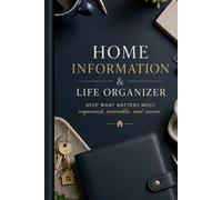 Home Information & Life Organizer: Essential Household Planner to Organize Important Information Passwords Bills Medical Records Contacts and Daily Life