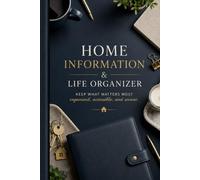Home Information & Life Organizer: Essential Household Planner to Organize Important Information Passwords Bills Medical Records Contacts and Daily Life
