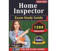 Home Inspector Exam Study Guide: 1200 Practice Questions with Detailed Explanations and Rationales Covering Exam Outline