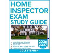 HOME INSPECTOR EXAM STUDY GUIDE 2026-2027: Score Higher Using 1000 Actual Test Questions with Thorough Explanations