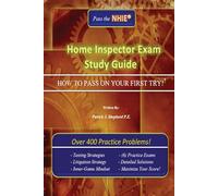 Home Inspector Exam Study Guide "How to Pass on Your First Try!"