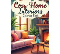 Home Interior Coloring Book: 35 Creative & Cozy Room Designs for Kids and Adults: Color Living Rooms, Bedrooms, Kitchens, and Decorative Interiors for Fun and Relaxation