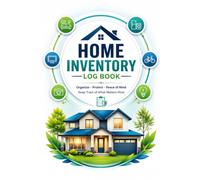 Home Inventory Log Book: A Simple Home Inventory Journal to Record Your Belongings, Serial Numbers, Purchase Details, Warranties, Receipts, and Insurance Information
