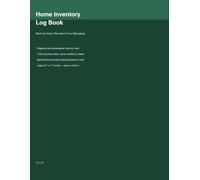 Home Inventory Log Book: Room-by-Room Records of Your Belongings, Purchase Dates, Serial Numbers & Values for Insurance & Organization