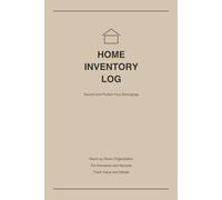Home Inventory Log: Room by Room Record Book for Insurance Claims and Estate Planning | Track Belongings with Value Serial Numbers and Details | Property Organizer
