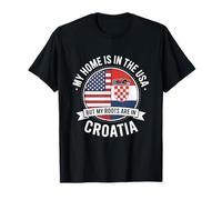 Home Is In The USA My Roots Are In Croacia Bandera Croata Camiseta