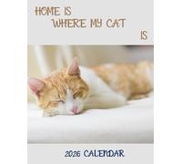 Home is Where my Cat Is: Funny Cats 2026 Calendar
