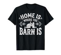 Home Is Where The Barn Is Farmer Country Living Camiseta