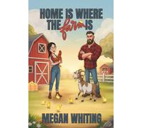 Home is Where the Farm is: A Small Town Romance (Check Me Out Series)