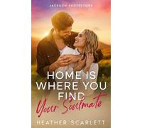 Home Is Where You Find Your Soulmate (Jackson Protectors)