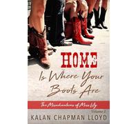 Home is Where Your Boots Are: A Sexy, Southern, Somewhat Cozy Mystery