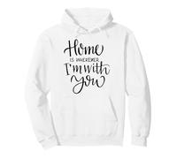 Home Is Wherever I'm with You Love Quote Decoración de Pared Sudadera con Capucha