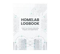Home lab Project Tracker: Notebook for Home Lab Setup & IT Enthusiasts: System Inventory, Network Topology, Lab Project Log & Password Tracker Notebook for Home Lab Setup, Self-Hosting & IT Learning