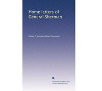 Home letters of General Sherman