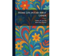 Home Life in Far-Away Lands