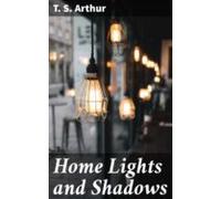 Home Lights And Shadows (ebook)