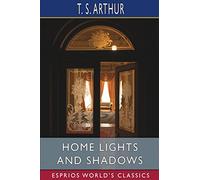 Home Lights and Shadows (Esprios Classics)