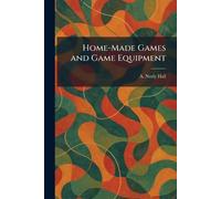 Home-Made Games and Game Equipment
