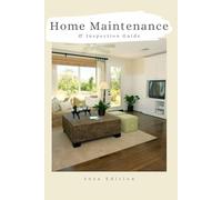 Home Maintenance & Inspection Guide: 2026 Edition