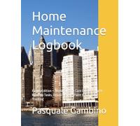 Home Maintenance Logbook: Family Edition - Modern Home Care Organizer with Monthly Tasks, Repairs, HVAC, Paint & Appliance Tracking