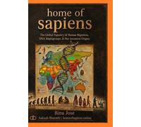 home of sapiens: Global portrait of Haplogroups Human migration and our ancestral origins
