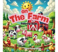 Home on The Farm: Fun Coloring Book of Farm Life